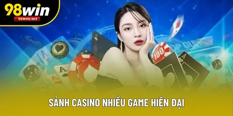 Sảnh Casino nhiều game hiện đại