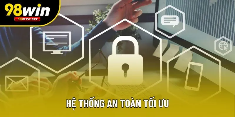 Hệ thống an toàn tối ưu