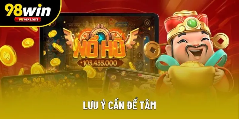 Lưu ý cần để tâm